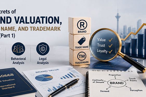 The Secrets of Brand Valuation, Trade Name, and Trademark in Iran